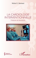 La cardiologie interventionnelle: Histoire et évolution (Médecine À Travers Les Siècles) 2343253404 Book Cover