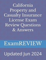 California Property and Casualty Insurance License Exam Review Questions & Answers 1516995716 Book Cover