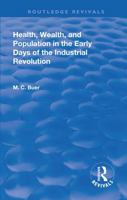 Revival: Health, Wealth, and Population in the early days of the Industrial Revolution (1926) 1138567493 Book Cover