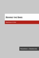 Behind the Bars: Experiences in Crime 1551300893 Book Cover