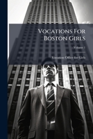 Vocations For Boston Girls: Telephone Operating, Volume 1 1286617510 Book Cover