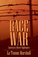 Race War: America's Worst Nightmare 1432767208 Book Cover