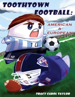 Toothtown Football American and European 1949252353 Book Cover