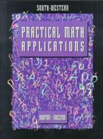 Practical Math Applications: Textbook (Mb - Business/Vocational Math Series) 0538707267 Book Cover
