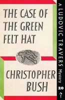 The Case of the Green Felt Hat 1912574055 Book Cover