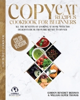 Copycat Recipes Cookbook for beginners 1801646627 Book Cover