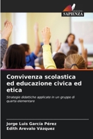 Convivenza scolastica ed educazione civica ed etica (Italian Edition) 6206931811 Book Cover