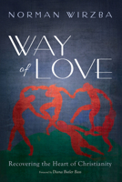 Way of Love: Recovering the Heart of Christianity 006238581X Book Cover
