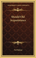 Should old acquaintance,: Formerly American pilgrimage, 116276452X Book Cover