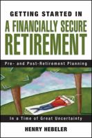 Getting Started in a Financially Secure Retirement (Getting Started In.....) 0470117788 Book Cover
