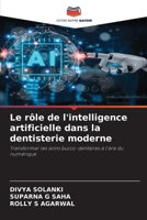 Le rôle de l'intelligence artificielle dans la dentisterie moderne (French Edition) 6630329880 Book Cover