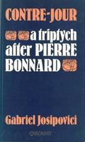 Contre Jour: A Triptych After Pierre Bonnard 0856356417 Book Cover