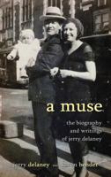 A Muse: The Biography and Writings of Jerry Delaney 069298089X Book Cover