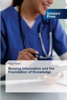 Nursing Informatics and the Foundation of Knowledge 6209836046 Book Cover