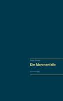 Die Maronenfalle: Kriminalkomödie 3744873269 Book Cover