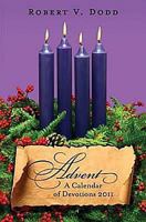 Advent: A Calendar Of Devotions 2011 1426742096 Book Cover