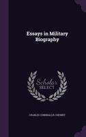 Essays in Military Biography 1425543448 Book Cover