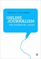 Online Journalism: The Essential Guide 1446207358 Book Cover
