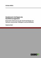 Emotionale Intelligenz im Konfliktmanagement: Empirische Untersuchung der Zusammenh�nge von Faktoren emotionaler Intelligenz und Konfliktstilen 3640199057 Book Cover