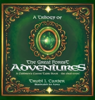 A Trilogy of The Great Forest Adventures 1778837735 Book Cover