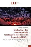 Implication des communautés locales/autochtones dans les projets REDD+ 6203424625 Book Cover