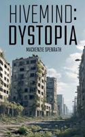 Hivemind: Dystopia B0F62C5SRF Book Cover