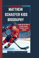 MATTHEW SCHAEFER KIDS BIOGRAPHY: From the Ice Rink to the Big League – A Hockey Star's Journey B0F6KG4LGY Book Cover
