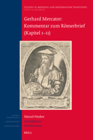 Gerhard Mercator: Kommentar Zum Römerbrief (Röm 1-11) (Studies in Medieval and Reformation Traditions) 9004545786 Book Cover
