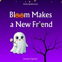 Bloom Wants a New Friend B0FPWRRST4 Book Cover