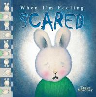 When I'm Feeling Scared (When I'm Feeling) 1741245052 Book Cover