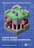 World Design for 2D Action Adventures: Level Design Practices 1032579986 Book Cover