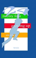 24 Growing Up Stories 1291723838 Book Cover