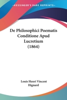 De Philosophici Poematis Conditione Apud Lucretium (1864) 1172874700 Book Cover
