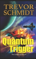 Quantum Trigger B09HQNMKZQ Book Cover