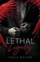 Lethal Legacy: Lethal Legacy Book One 1922666203 Book Cover