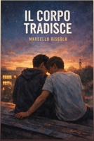 Il Corpo Tradisce (Italian Edition) B0GPQFM3SS Book Cover