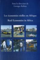 Les Economies Reelles En Afrique/real Economies in Africa: Etudes Des Cas/ Case Studies (French Edition) 2869781261 Book Cover