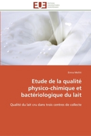 Etude de La Qualita(c) Physico-Chimique Et Bacta(c)Riologique Du Lait 3841786456 Book Cover