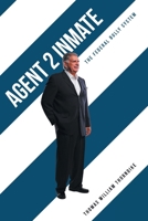Agent 2 Inmate: The Federal Bully System B0FF98VKNT Book Cover