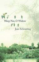 Weep Not, O Widow 1512721891 Book Cover