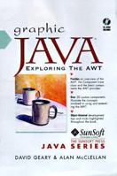 Graphic Java: Mastering the AWT (1st Edition) (Sunsoft Press Java Series) 0135658470 Book Cover