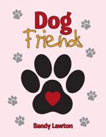 Dog Friends 1480848743 Book Cover