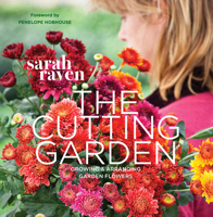 The Cutting Garden: Growing and Arranging Garden Flowers 089577884X Book Cover