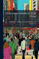 European Markets For Fish... 1270819321 Book Cover
