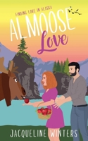 Almoose Love (Finding Love in Alaska) B0F4SWHXQF Book Cover