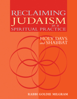 Reclaiming Judaism as a Spiritual Practice: Holy Days and Shabbat 1580232051 Book Cover