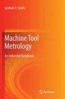 Machine Tool Metrology: An Industrial Handbook 3319797360 Book Cover