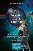 The NexStar User’s Guide II: For the LCM, SLT, SE, CPC, SkyProdigy, and Astro Fi 3319649329 Book Cover