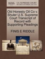 Old Honesty Oil Co v. Shuler U.S. Supreme Court Transcript of Record with Supporting Pleadings 127022137X Book Cover