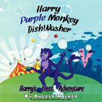 Harry Purple Monkey Dishwasher: Harry's First Adventure 0986941328 Book Cover